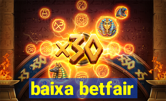 baixa betfair